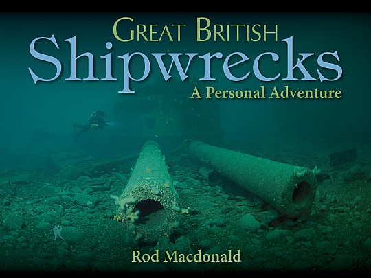 Great British Shipwrecks by Rod Macdonald